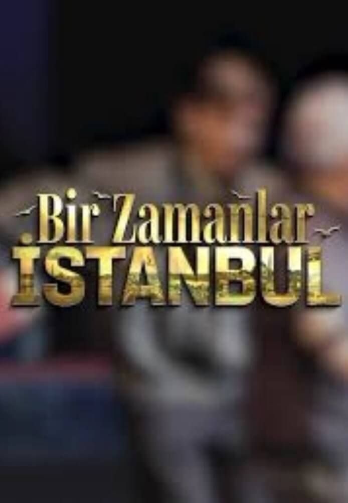 Турецкий сериал Однажды в Стамбуле Однажды в Стамбуле