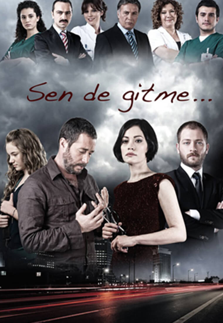 Турецкий сериал И ты не уходи И ты не уходи